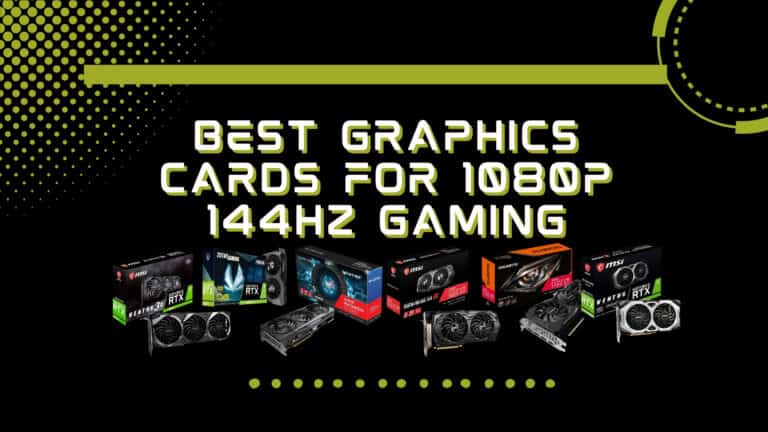 Best Graphics Cards for 1080p 144hz Gaming