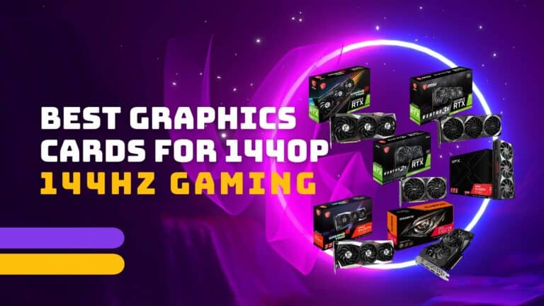 Best Graphics Cards for 1440p 144hz Gaming