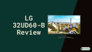 LG 32UD60 B Review