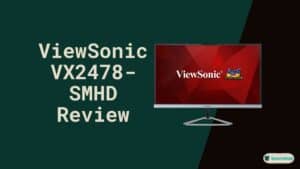 ViewSonic VX2478 SMHD Review