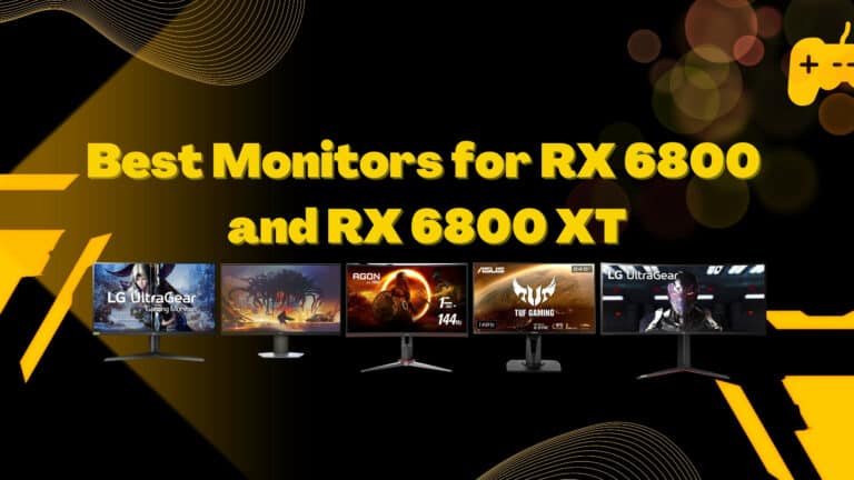 Best Monitors for RX 6800 and RX 6800 XT