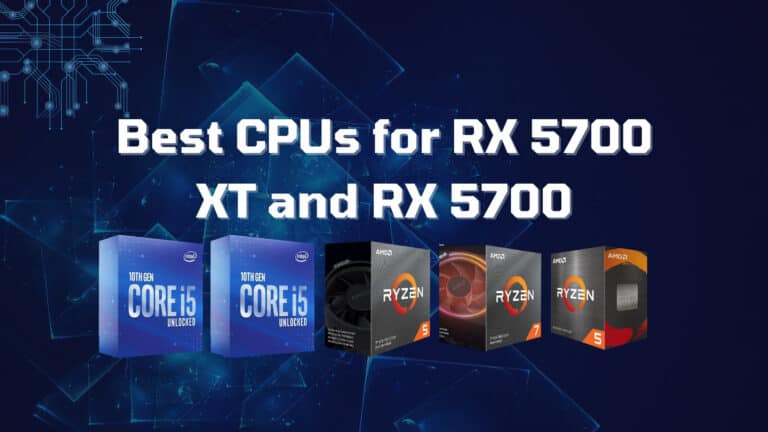 Best CPUs for RX 5700 XT and RX 5700