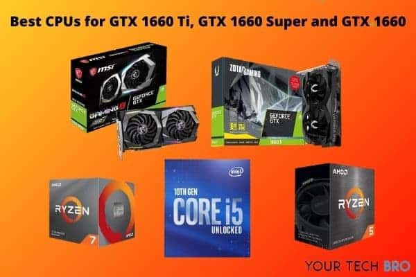Best CPU for GTX 1660 Ti, GTX 1660 Super and GTX 1660