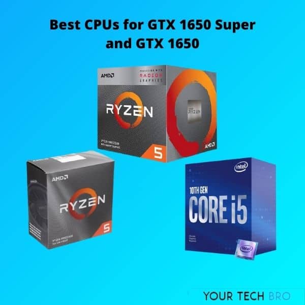 Best CPUs for GTX 1650 Super and GTX 1650