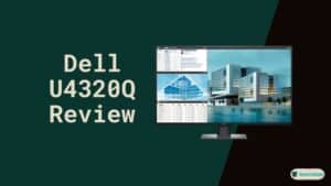 Dell U4320Q Review