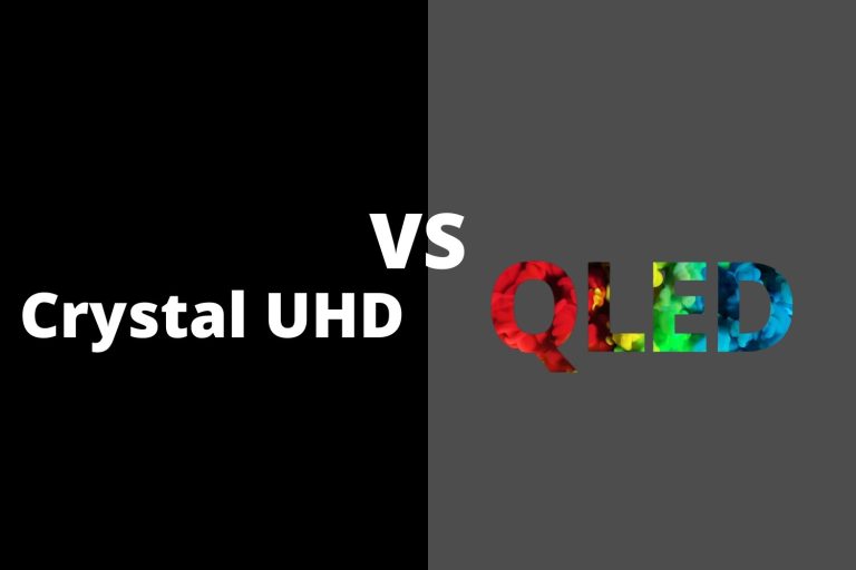 Crystal UHD vs QLED