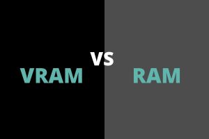 VRAM vs RAM