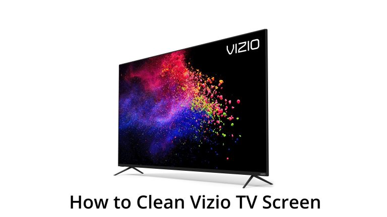 How to Clean Vizio TV Screen